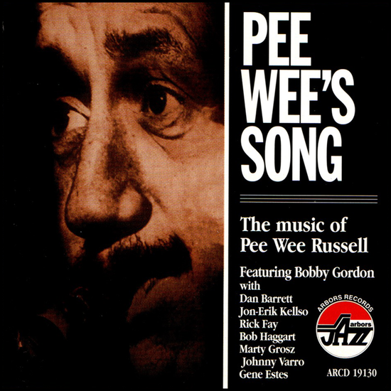 Pee Wee's Song: The Music of Pee Wee Russell