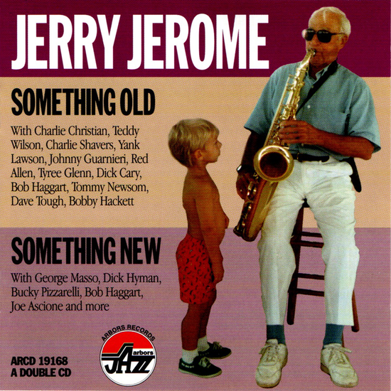 Jerry Jerome: Something Old, Something New