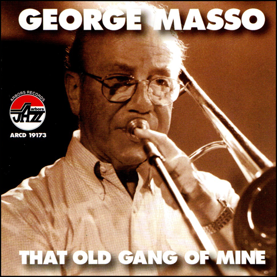 George Masso: That Old Gang Of Mine