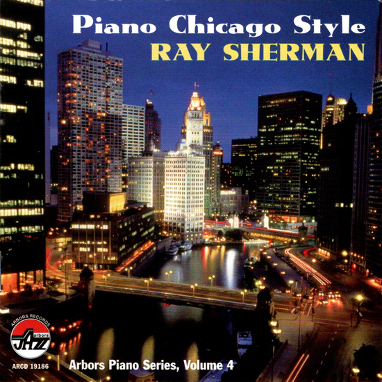 Ray Sherman: Piano Chicago Style