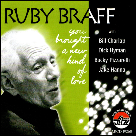 Ruby Braff: You Brought a New Kind of Love with Bill Charlap and Dick Hyman