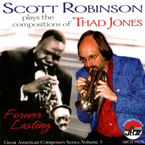 Scott Robinson Plays Thad Jones: Forever Lasting