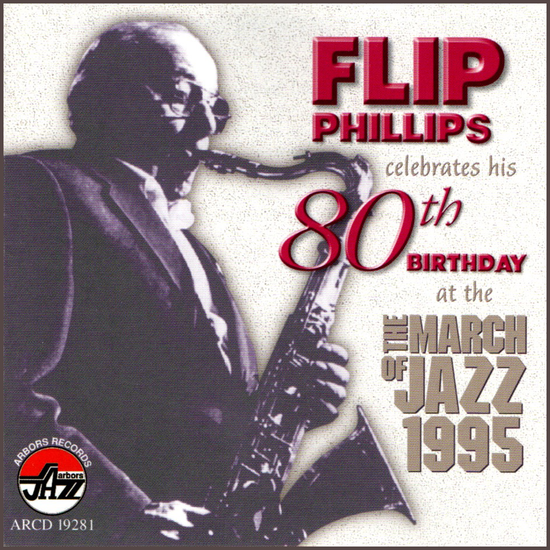 Flip Phillips Celebrates His 80th Birthday