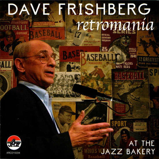Dave Frishberg at The Jazz Bakery: retromania