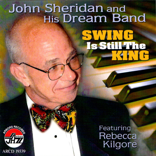 John Sheridan & His Dream Band: Swing is Still the King