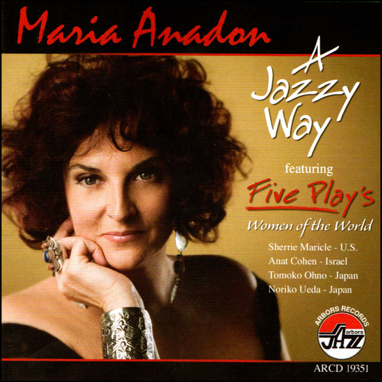 Maria Anadon: A Jazzy Way featuring Five Play