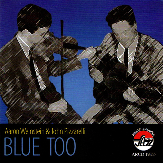 Aaron Weinstein & John Pizzarelli: Blue Too