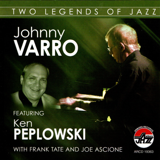 Johnny Varro Featuring Ken Peplowski: Two Legends of Jazz