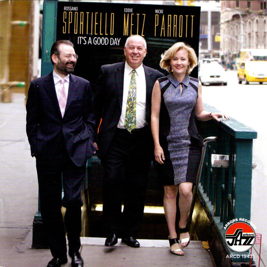 Rossano Sportiello, Eddie Metz, Nicki Parrott: It's A Good Day