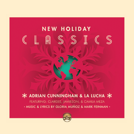 Adrian Cunningham & La Lucha | New Holiday Classics