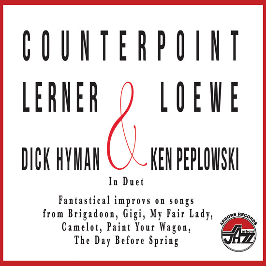 Dick Hyman & Ken Peplowski: Counterpoint Lerner & Loewe