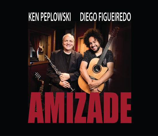 Ken Peplowski and Diego Figueiredo: Amizade