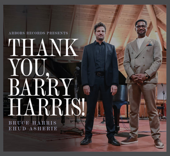 Thank You, Barry Harris!: Bruce Harris/Ehud Asherie