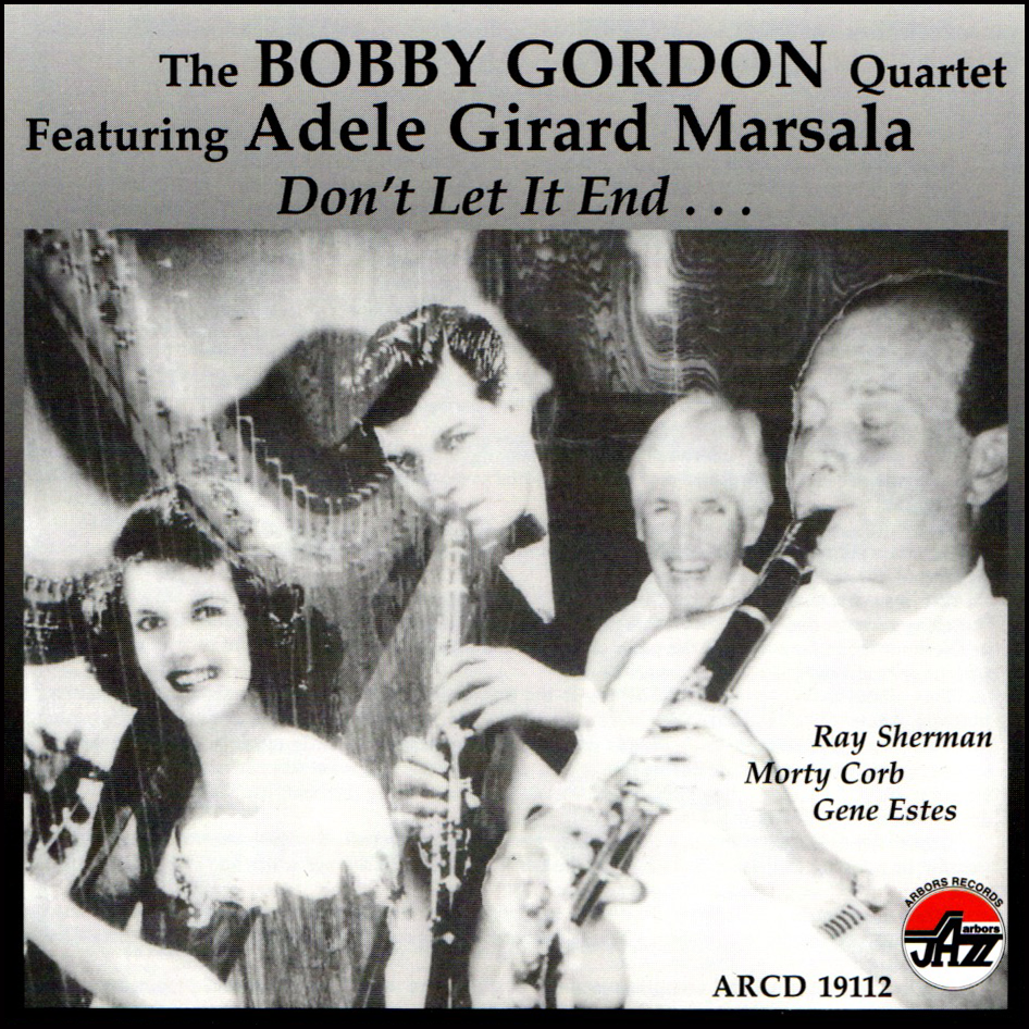 Let it end. Bobby Gordon. Bob Wilber; Bobby Gordon;