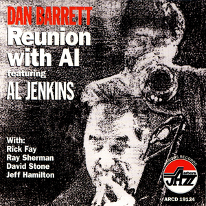 Dan Barrett: Reunion with Al Featuring Al Jenkins