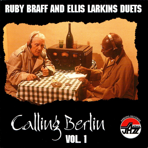 Ruby Braff and Ellis Larkins: Calling Berlin, Vol. 1