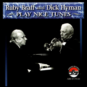 Ruby Braff and Dick Hyman Play Nice Tunes