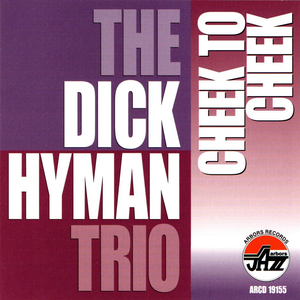 The Dick Hyman Trio: Cheek to Cheek