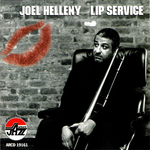 Joel Helleny: Lip Service