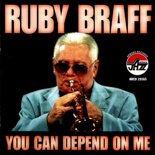 Ruby Braff: You Can Depend on Me