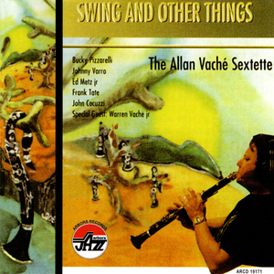 The Allan Vache Sextette: Swing and Other Things