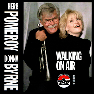 Herb Pomeroy and Donna Byrne: Walking on Air