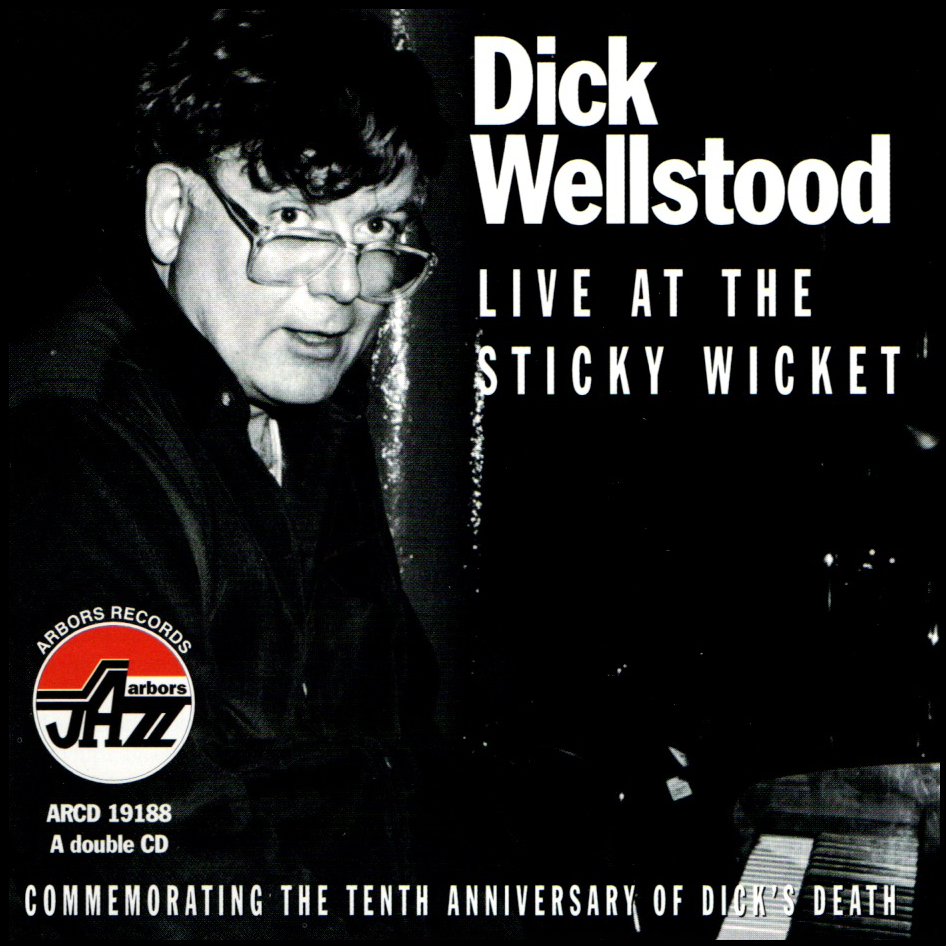 Dick Wellstood: Live at the Sticky Wicket