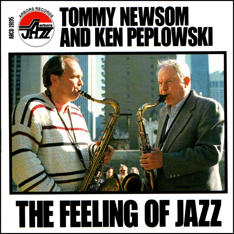 Tommy Newsom and Ken Peplowski: The Feeling of Jazz