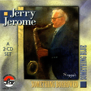 Jerry Jerome: Something Borrowed, Something Blue