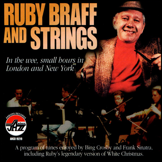 Ruby Braff and Strings: In the Wee Small Hours in London and New York
