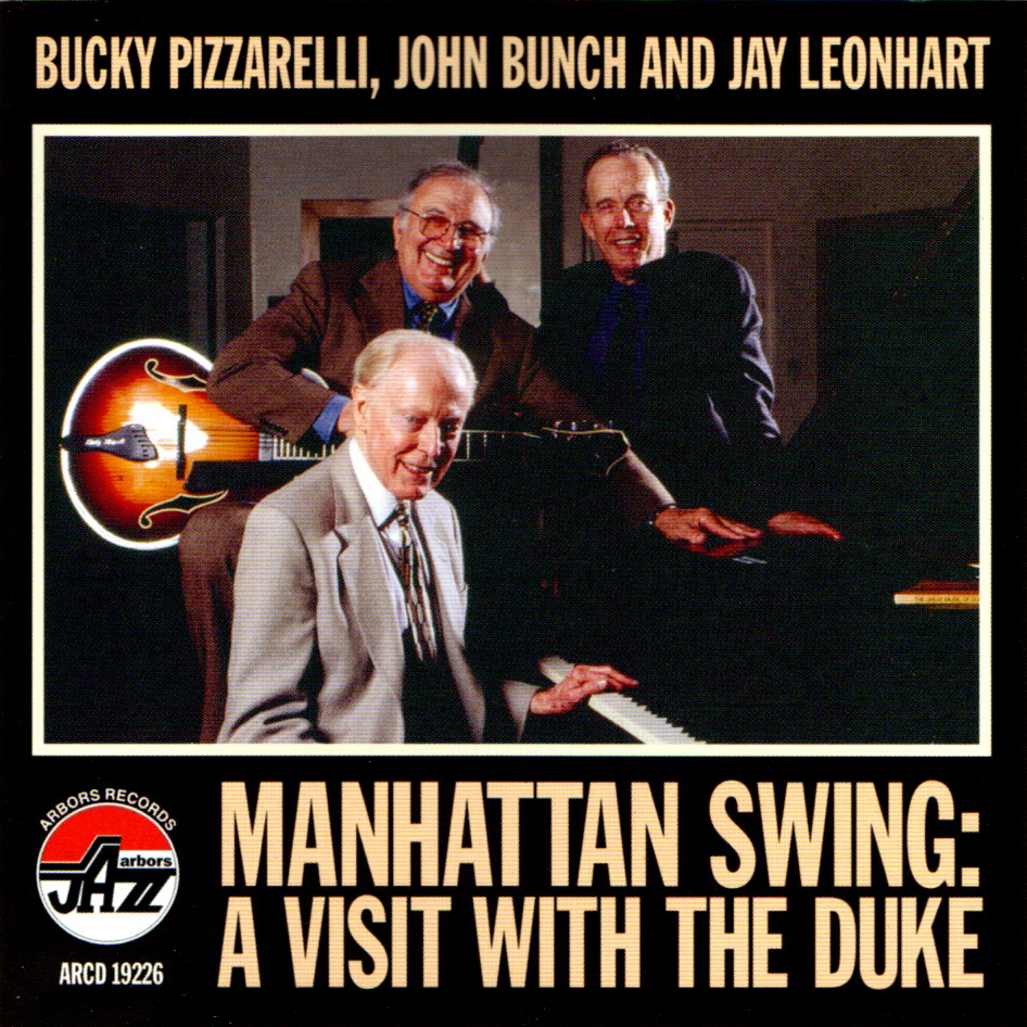 John Bunch, Jay Leonhart, Bucky Pizzarelli: Manhattan Swing: A Visit With the Duke