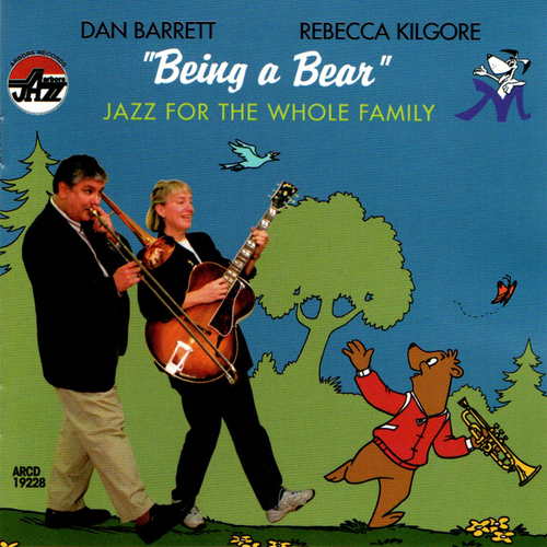 Dan Barrett and Rebecca Kilgore: Being a Bear - Jazz for the Whole Family
