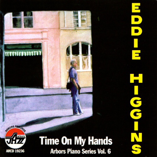 Eddie Higgins: Time On My Hands