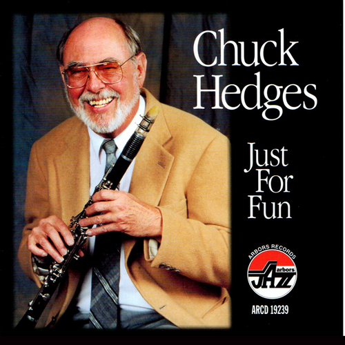 Chuck Hedges: Just For Fun