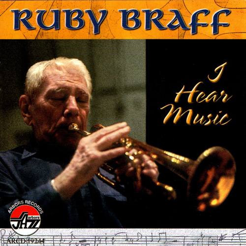 Ruby Braff: I Hear Music