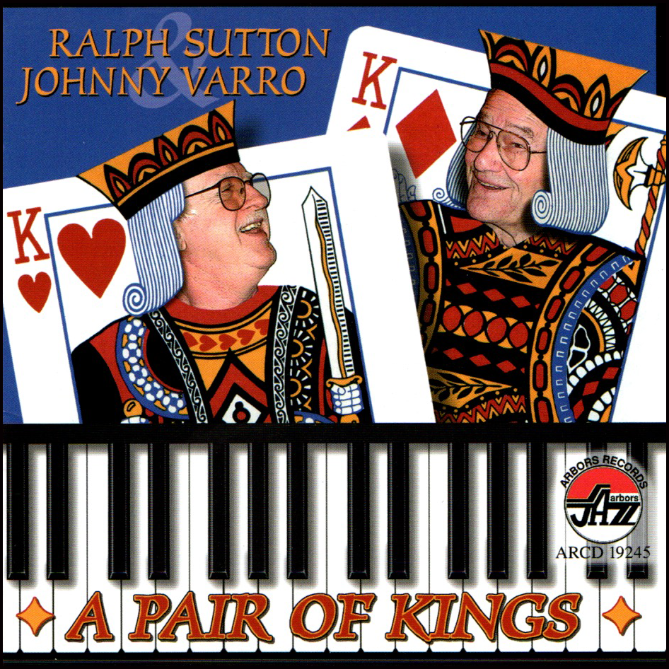 Ralph Sutton and Johnny Varro: A Pair of Kings