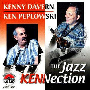 Kenny Davern - Ken Peplowski: The Jazz KENNection
