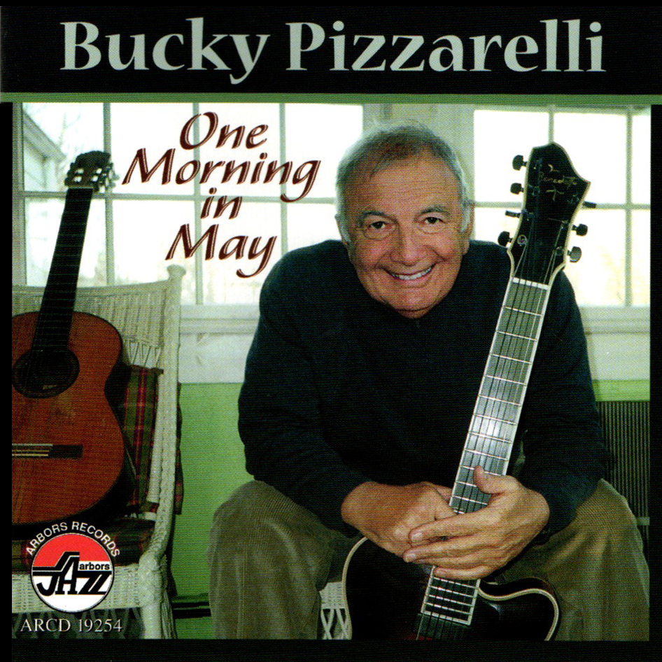 Bucky Pizzarelli One Morning in May