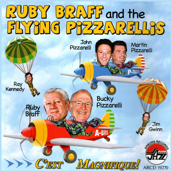 Ruby Braff and the Flying Pizzarellis: C'est Magnifique!