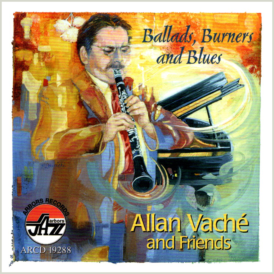 Allan Vache and Friends: Ballads, Burners and Blues