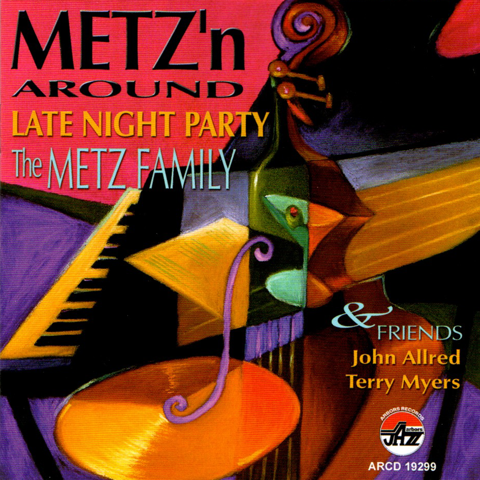 Metz'n Around, Late Night Party, The Metz Family