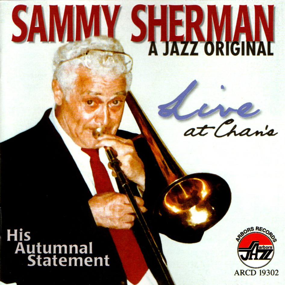 Sammy Sherman: A Jazz Original Live at Chan's