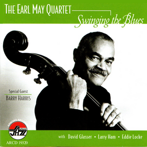 Earl May Quartet: Swinging The Blues with Barry Harris