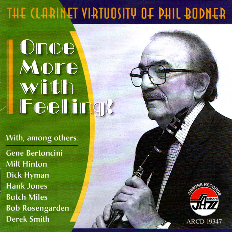 The Clarinet Virtuosity of Phil Bodner: Once More With Feeling! – arbors-records inc