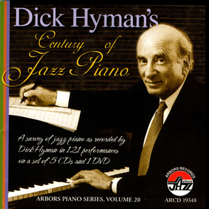 Dick Hyman's Century of Jazz Piano (5 CDs and 1 DVD see special price)