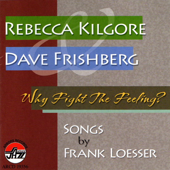 Rebecca Kilgore and Dave Frishberg: Why Fight The Feeling?
