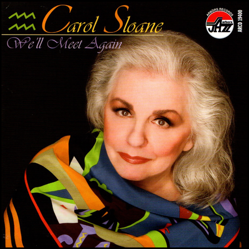 Carol Sloane: We'll Meet Again