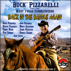 Buck Pizzarelli and the West Texas Tumbleweeds: Back in The Saddle Again