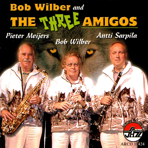 Bob Wilber and the Three Amigos