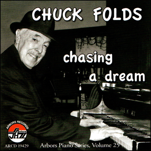 Chuck Folds: Chasing A Dream